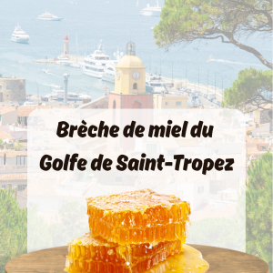 Brêche de miel du Golfe de Saint-Tropez